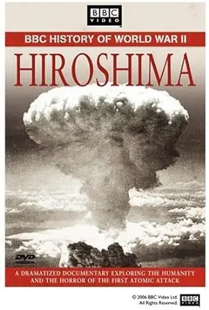 Hiroshima: BBC History of World War II [DVD]